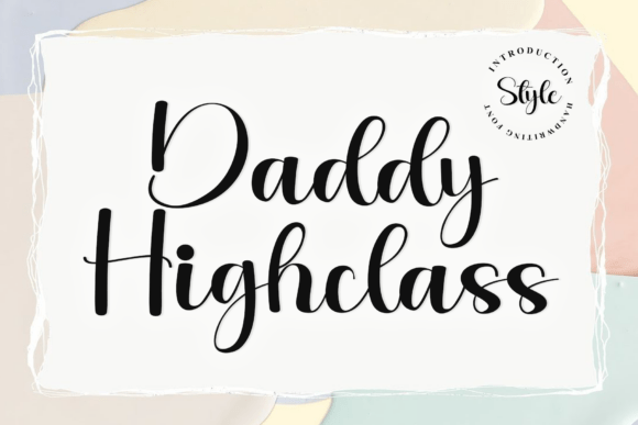 Daddy Highclass: A Modern Handwritten Font for Crisp Elegance