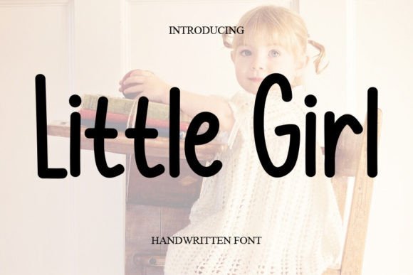Little Girl Font: A Friendly Handwritten Style for Creative Design